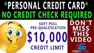 $10,000 Credit Card With No Impact To Credit Score | Soft Pull Pre Qualification | Credit Viral