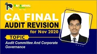 CA FINAL AUDIT REVISION LECTURE FOR NOV 2020/ MAY 2021. AUDIT COMMITTEE AND CORPORATE GOVERNANCE.