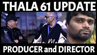 Thala 61 update | Producer and director update | Thala Ajith Kumar