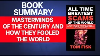 All Time Greatest Scams Of The World | Book Explained and Summary | New Finance Book Summary