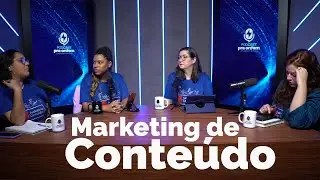 Marketing de Conte&uacute;do - Podcast Pra Ontem - ep.55