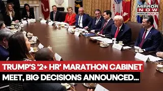 Trump Holds 2-Hour Cabinet Meeting, Announces Big Decisions On Trade, Inflation, Tax Cuts & More