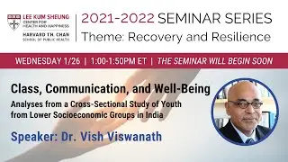 January 2022 Seminar Series: Dr. Vish Viswanath