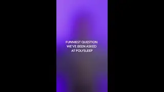 Funniest Question We've Been Asked at Polysleep 😂 #Polysleep #Shorts