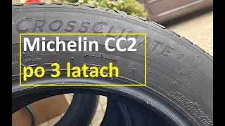 Michelin CrossClimate 2 po 3 latach i po 1 roku