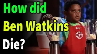 How did Ben Watkins die? 'MasterChef Junior' competitor Ben Watkins die at 14