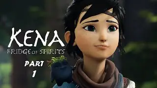 KENA: BRIDGE OF SPIRITS PC Gameplay Walkthrough Part 1 Prologue