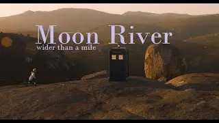 Doctor Who | Moon River; Audrey Hepburn