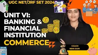 Masterclass on Banking & Financial Institutions for UGC NET/JRF SET 2024 with Nidhi Saini
