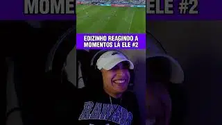 EDIZINHO REAGINDO A MOMENTOS LÁ ELE #2