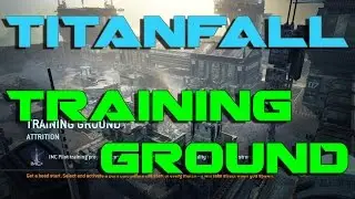 Titanfall - PC Gameplay #34 - Training Ground.