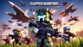 El Mod De Guerra Definitivo - Superb Warfare - Minecraft Mods