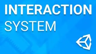 Unity Tutorial - How to create the Interaction System