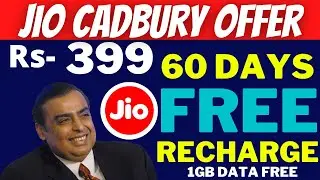 Jio New Cadbury Offer 2020 Free Rs-399 Plan For 2 Month