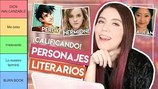 ¡CALIFICANDO PERSONAJES LITERARIOS! (60+)