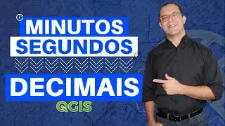 Transformação de Graus Minutos e Segundos para Graus Decimais no QGIS