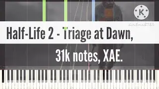 [Black Midi] Half-Life 2 - Triage at Dawn, 31k notes, XAE.