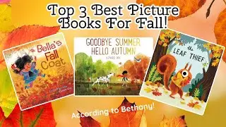 Bethany's Top 3 Picture Books for Fall!