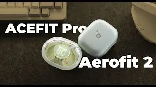 ACEFAST ACEFIT Pro vs Soundcore Aero Fit 2: The Best Open Ear Headphone Competition