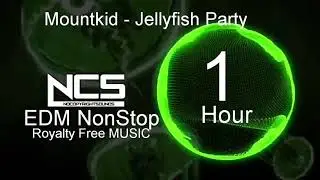 Mountkid-Jellyfish Party NCS #nocopyrightsounds #royaltyfreemusic #edmnight #edm2020 #EDMNonStop