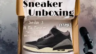 SNEAKER UNBOXING | Jordan 3 A Ma Mani&eacute;re &ldquo;While You Were Sleeping&rdquo; | ASMR 