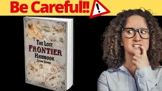 The Lost Frontier Handbook Review &ndash; ((HONEST REVIEW)) &ndash; The Lost Frontier Handbook 2023 &ndash; All Truth
