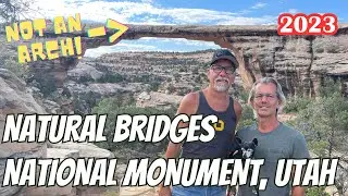 NATURAL BRIDGES NATIONAL MONUMENT | UTAH