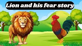 Lion and his fear story | stories in English | English story for kids