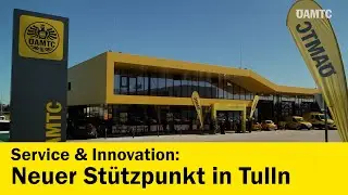 Neuer ÖAMTC Stützpunkt in Tulln | ÖAMTC
