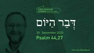 Hebr&auml;ische Tageslosung | 30. September 2025 | Psalm 44,27 | #TSR #lernewasduliebst
