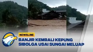 Kota Sibolga Kembali Diterjang Banjir | Newsline