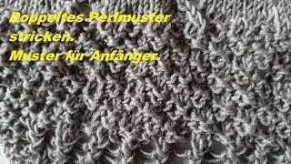 574*Doppeltes Perlmuster stricken. Muster für Anfänger.Tutorial Handarbeit