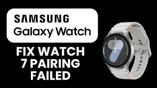 Не удалось выполнить сопряжение Samsung Galaxy Watch 7 🔗 Легко устраните проблемы с Bluetooth и п...