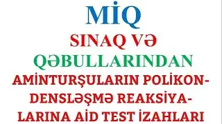 MİQ VƏ SERTİFİKASİYA İMTAHANI ÜÇÜN. AMİNTURŞULARIN POLİKONDENSLƏŞMƏSİ MƏSƏLƏ İZAHLARI