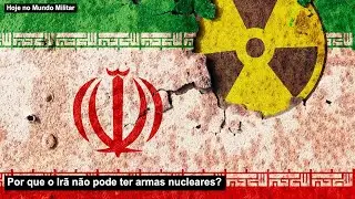 Por que o Ir&atilde; n&atilde;o pode ter armas nucleares?