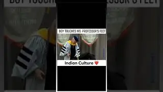 Indian culture boys touches his professor's feet 👌🙏