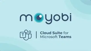 MoYoBi Cloud Suite for MS Teams