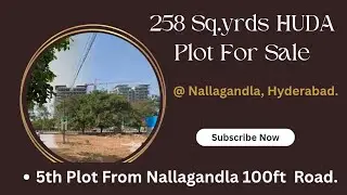 HUDA Approved 258 Sq.yrds Plot For sale In Nallagandla, Hyderabad.5th Plot From 100ft Road.