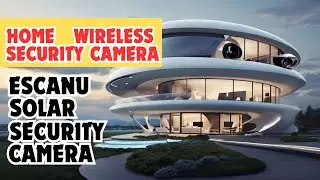 ESCANU Wireless Solar Outdoor Security Camera | 2024 Overview
