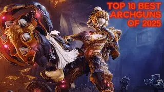 ТОП-10 ЛУЧШИХ АРЧ-ОРУЖИЙ 2025 ГОДА | WARFRAME