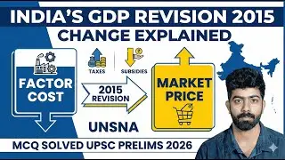 India&rsquo;s GDP Revision 2015 Change Explained | UNSNA | MCQ Solved UPSC PRELIMS 2026