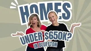 Homes under $650K in Bluffton, South Carolina, only minutes from Hilton Head Island