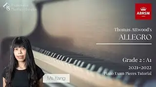 ABRSM PIANO EXAM PIECES (2021-2022) GRADE 2 : A1 ALLEGRO - MS KANG [ENG DUB, CN SUB]