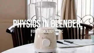 PHYSICS IN COOKING USING A BLENDER