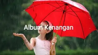 NOSTALGIA TEMBANG KENANGAN YANG MERDU 