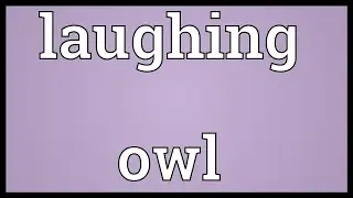 Laughing owl Meaning
