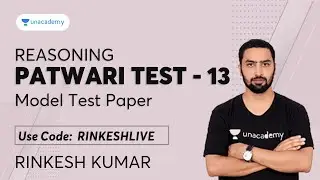PATWARI TEST - 13 I REASONING I PATWAR I RINKESH KUMAR | Unacademy Rajasthan