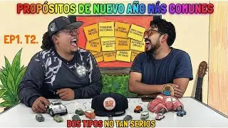 PROPOSITOS DE AÑO NUEVO MAS COMUN - DOS TIPOS NO TAN SERIOS (TEMPORADA 2. EP 1)