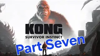 The Massive Spider Titan Is Back! - Kong: Survivor Instinct - Part Seven