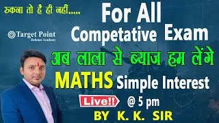 Simple Interest Best Shortcut Tricks | Maths | BY K.K. SIR | Target Point Defence Academy Jaipiur